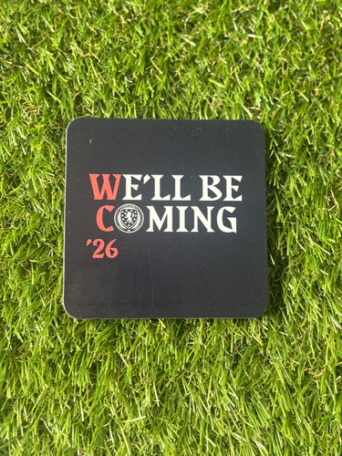 We'll Be Coming Coaster