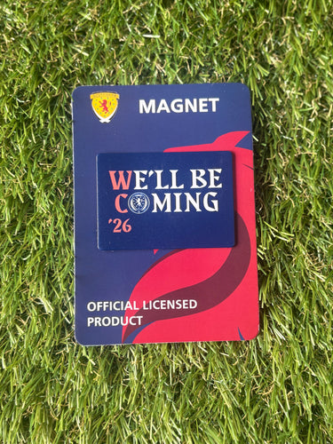 We'll Be Coming Magnet