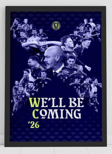 Scotland National Team 'We’ll Be Coming' 26 Poster Scottish Football A3
