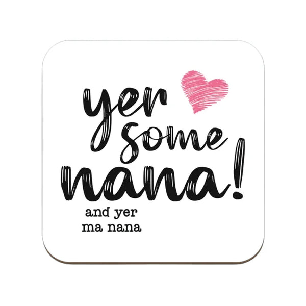 Yer Some Nana Coaster