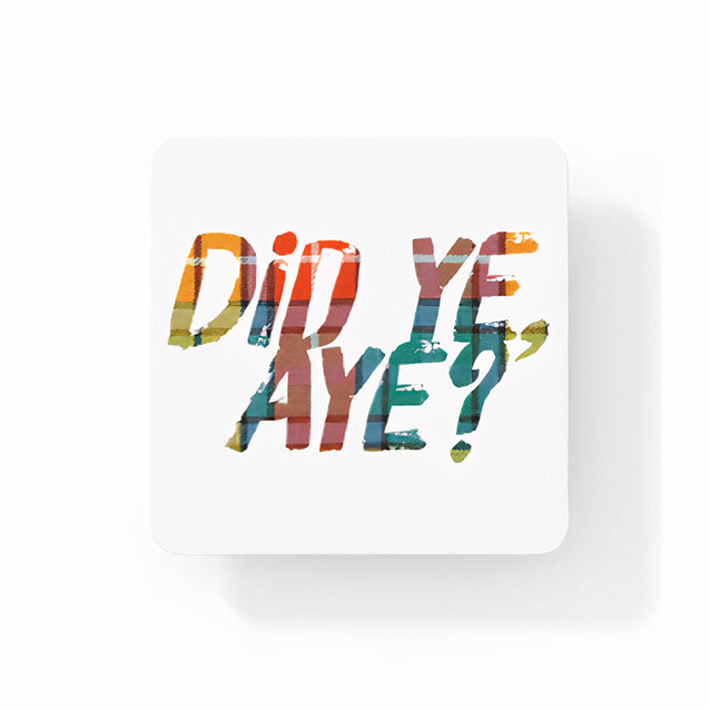 Did Ye, Aye? Coaster