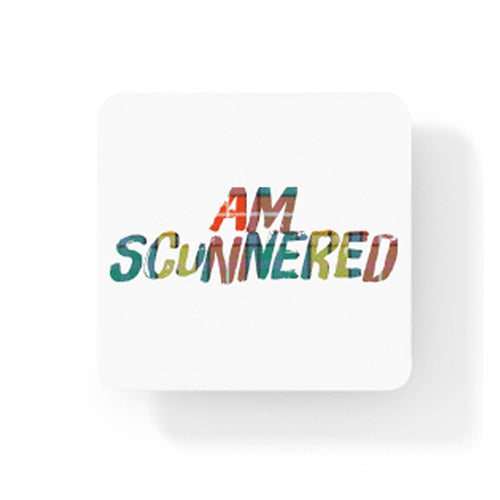 Am Scunnered Coaster